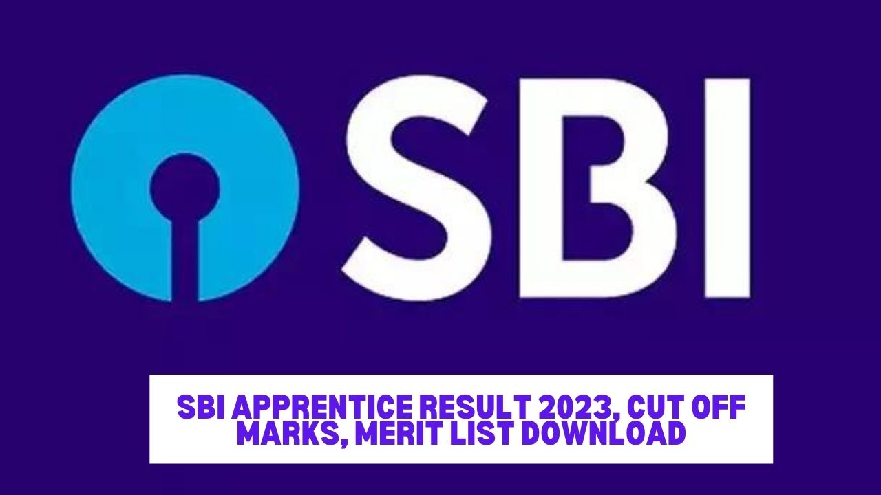 SBI Apprentice Result 2023, Cut Off Marks, Merit List Download